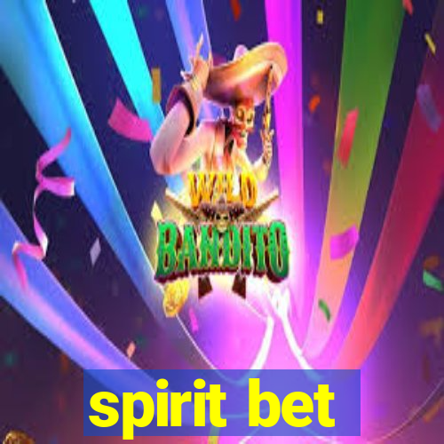 spirit bet